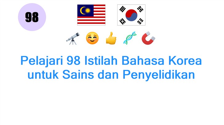 Pelajari 98 Istilah Bahasa Korea untuk Sains dan Penyelidikan